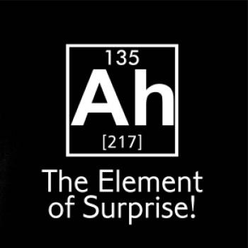 Ah element of surprise