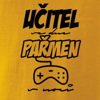 Učitel/učitelka ve dne, pařmen/pařmenka v noci