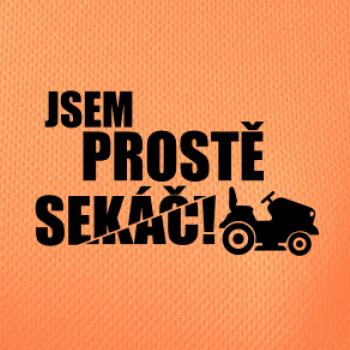 Jsem prostě sekáč - sekačka