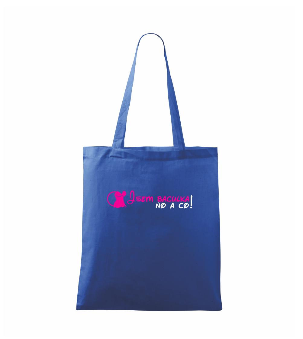 Jsem baculka no a co!