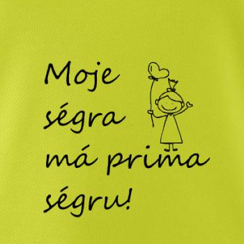 Moje ségra má prima ségru!