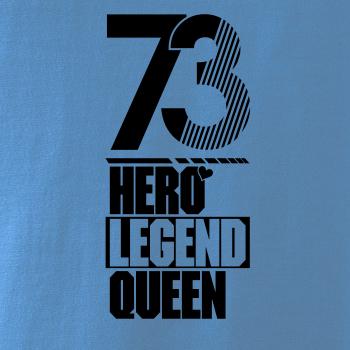 Hero, Legend, King x Queen 1973