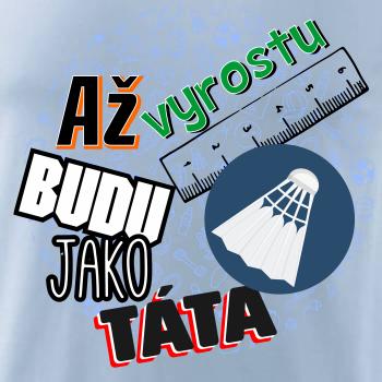 Až vyrostu budu jako táta - Líný tenis