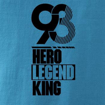 Hero, Legend, King x Queen 1993