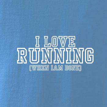 I love running when i done