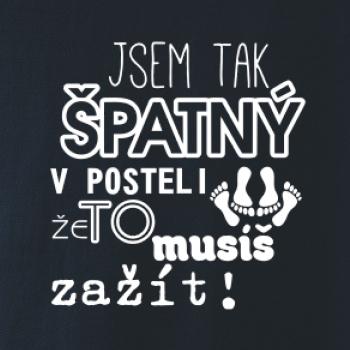 Jsem tak špatný v posteli - jsem tak špatná v posteli