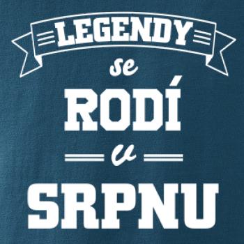Legendy se rodí v srpnu