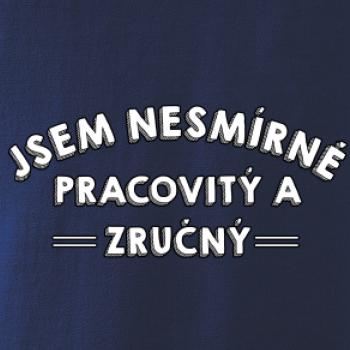 Jsem nesmírně pracovitý a zručný