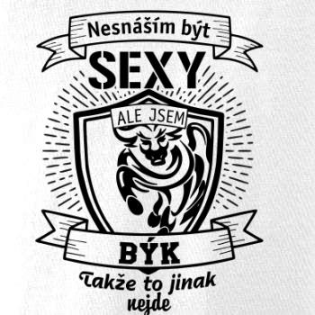 Nesnáším být sexy - Býk Nesnáším být sexy - Býk