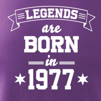 Legends are born in 1977