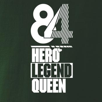 Hero, Legend, King x Queen 1984