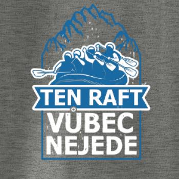 Ten raft vůbec nejede