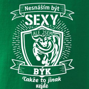 Nesnáším být sexy - Býk