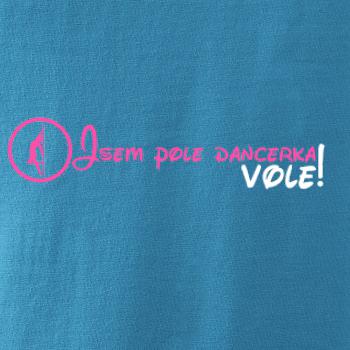 Jsem poledancerka, vole!