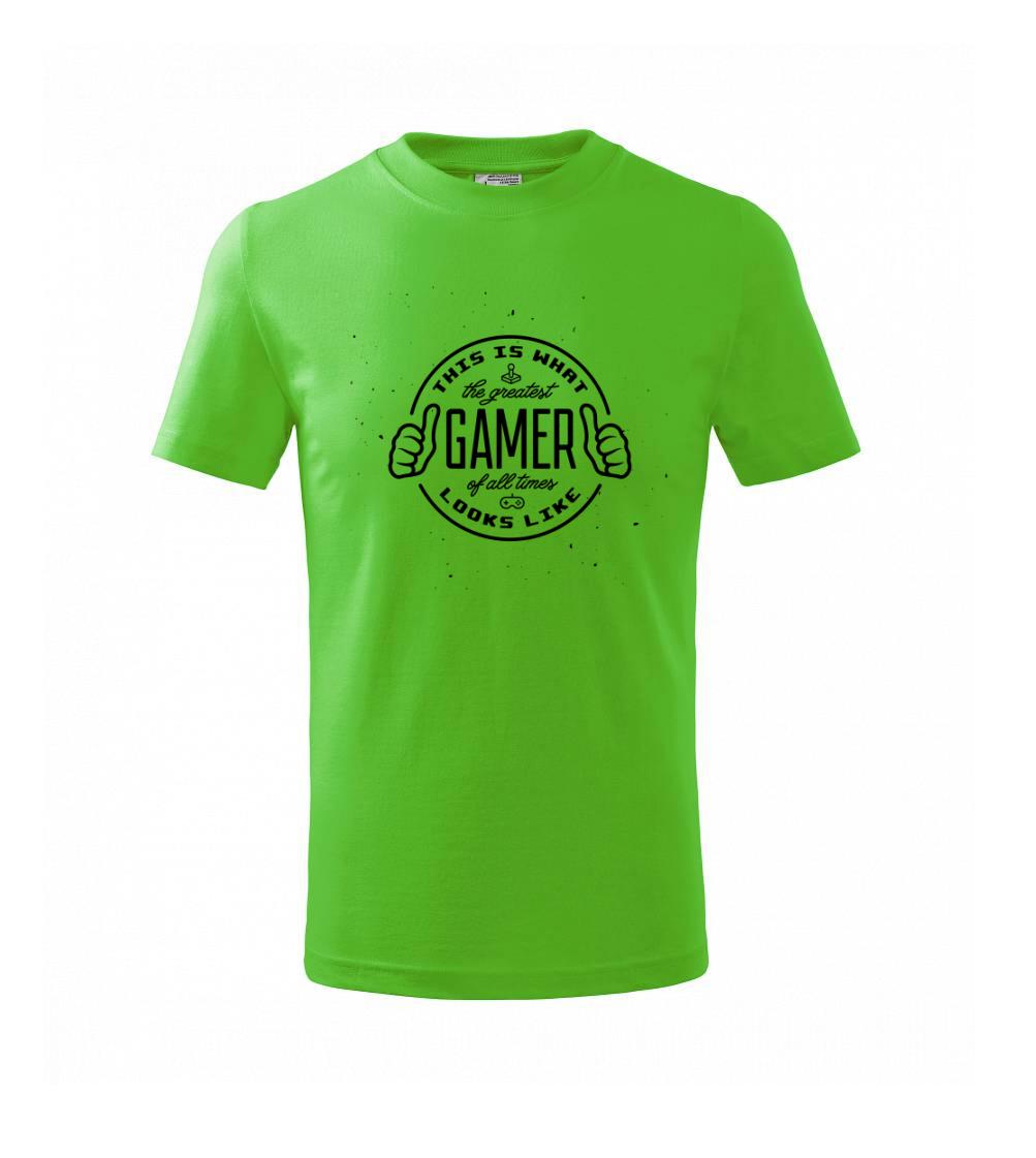 Look like Greatest gamer