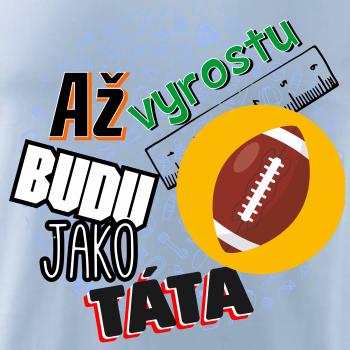 Až vyrostu budu jako táta - Americký fotbal