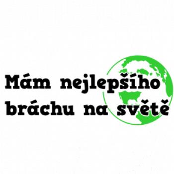 Mám nejlepšího bráchu na světě