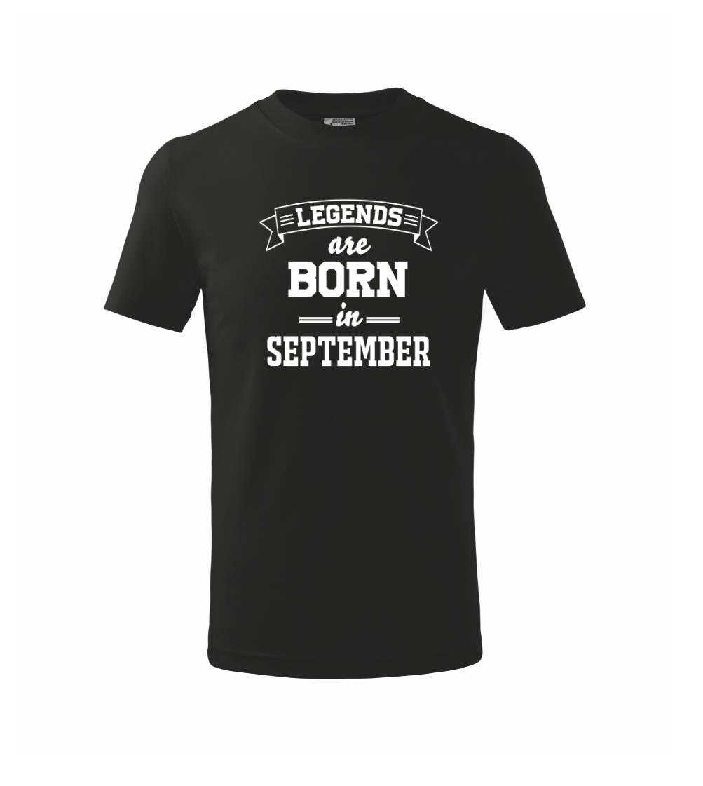Legends are born in September - Triko dětské basic