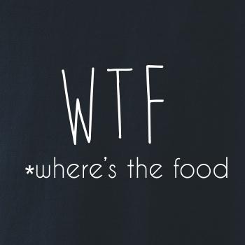 WTF-where's the food WTF-where's the food