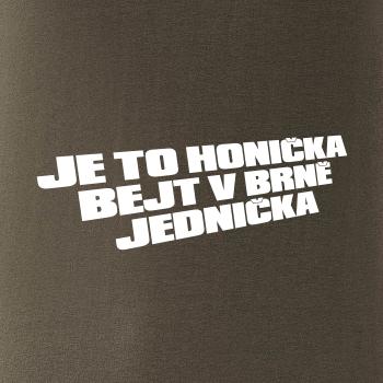 Je to honička bejt NĚKDE jednička Je to honička bejt NĚKDE jednička