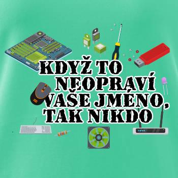 Když to neopraví - počítač - vaše jméno