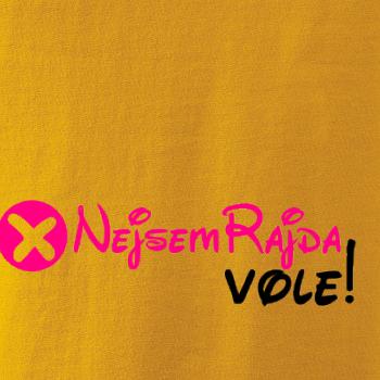 Nejsem Rajda! Vole!