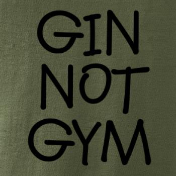 Gin not Gym