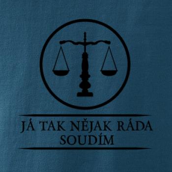 Já tak nějak rád/a soudím