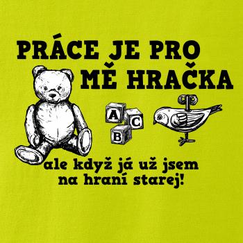Práce je pro mě hračka