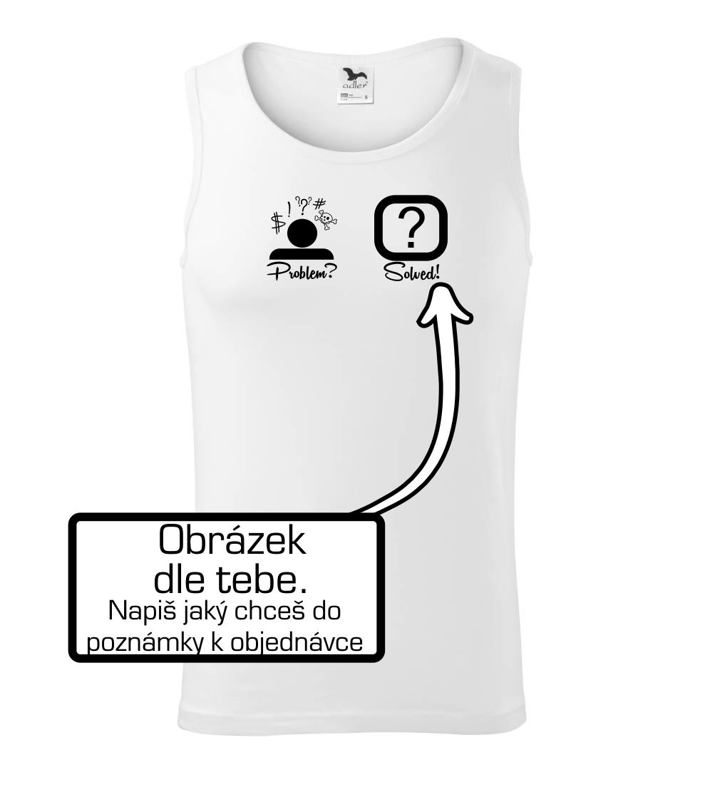 Problem? Solved! - Vlastní obrázek - Tílko pánské Core