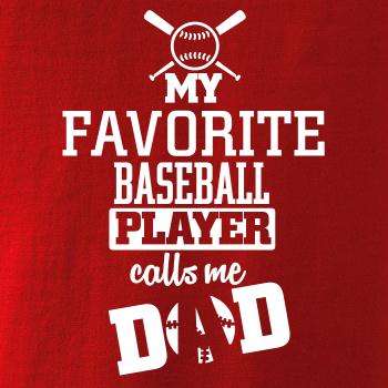 My favorite baseball player - DAD / MOM