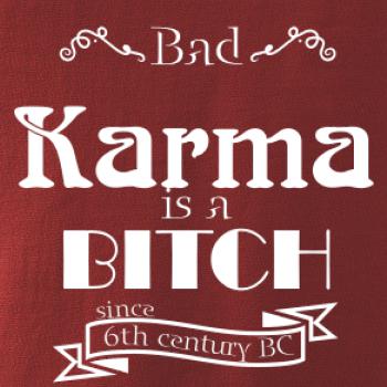 Bad Karma is a Bitch