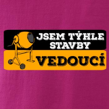 Jsem týhle stavby vedoucí Jsem týhle stavby vedoucí