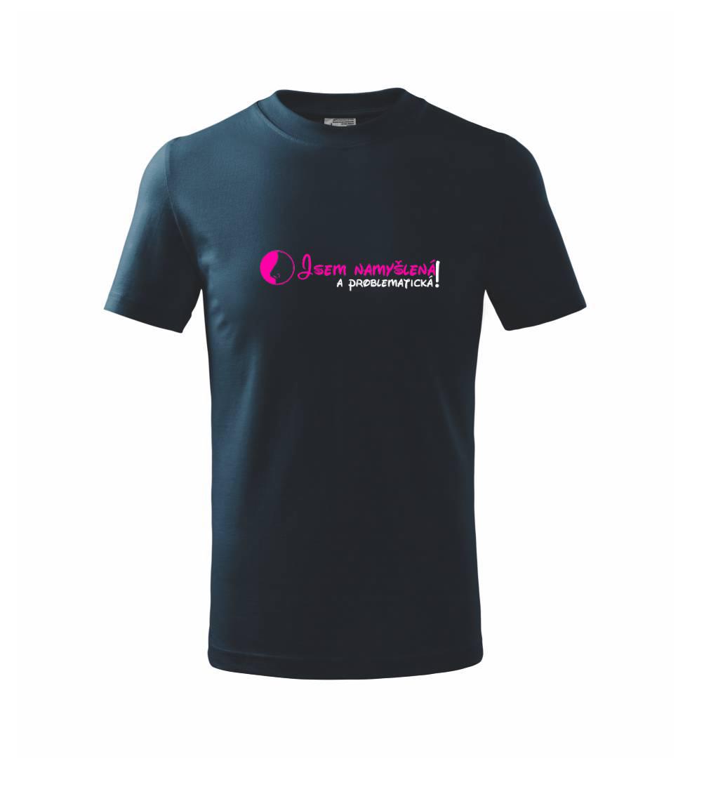 Jsem namyšlená a problematická!