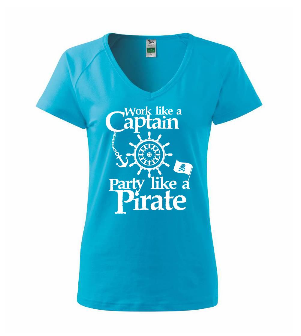 Work Like A Captain Party Like A Pirate