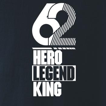 Hero, Legend, King x Queen 1962