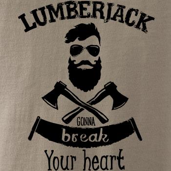 Lumberjack gonna break your hearth
