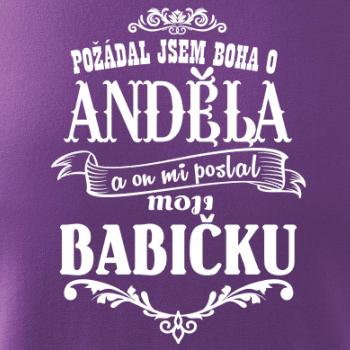 Požádal - a jsem boha o anděla a on mi poslal moji babičku