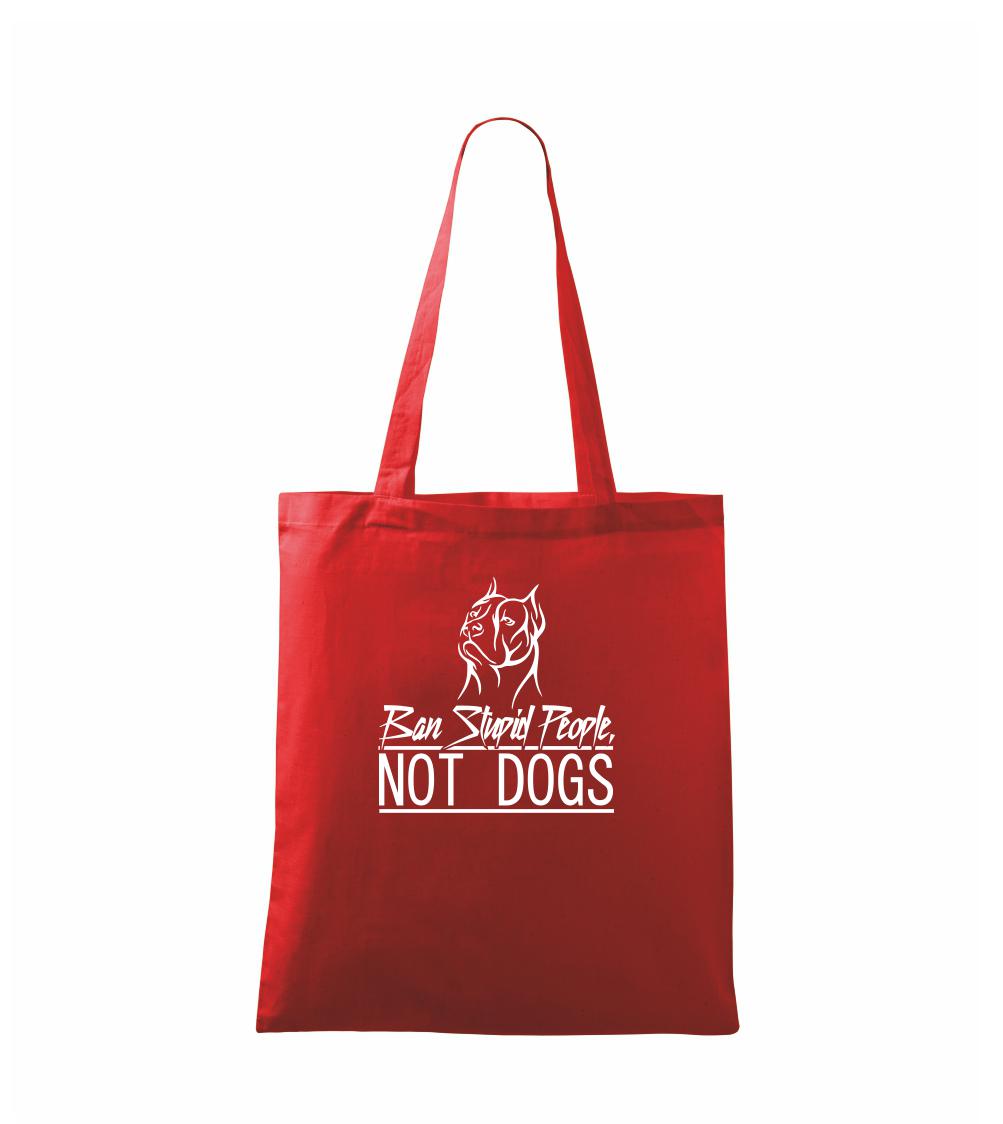 Ban stupid people no dogs