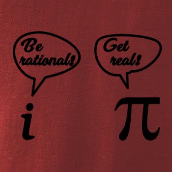 Be rational! Get real!