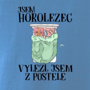 Jsem horolezec vylezl jsem z postele