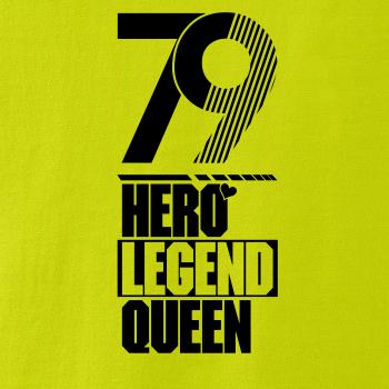 Hero, Legend, King x Queen 1979