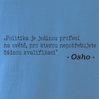 Politika je jedinou profesí na světě