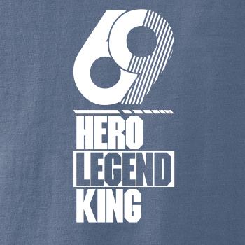 Hero, Legend, King x Queen 1969