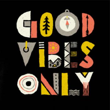 Good vibes only - nápis