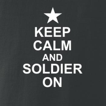 Keep calm and soldier on