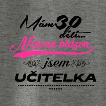 Mám 30 dětí, jsem učitelka