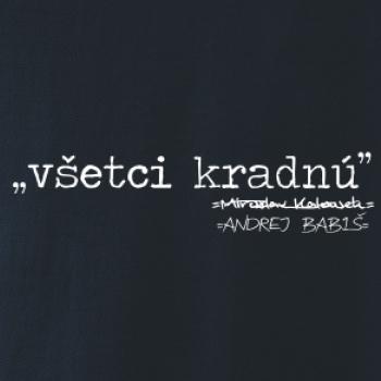 Všetci kradnú Všetci kradnú