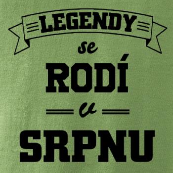 Legendy se rodí v srpnu