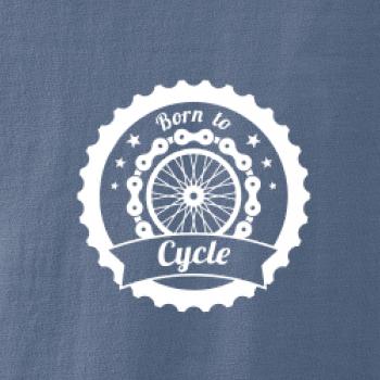 Born to cycle - kolo Born to cycle - kolo